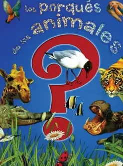 PRIMERA BIBLIOTECA: LOS POR QUÉS DE LOS ANIMALES
