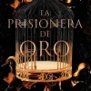 PRISIONERA DE ORO 1 - LA PRISIONERA DE O