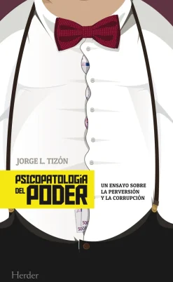 PSICOPATOLOGÍA DEL PODER