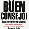 QUE BUEN CONSEJO! (PARA GENTE CON TALENTO)