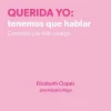 QUERIDA YO: TENEMOS QUE HABLAR
