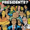 ¿QUIEN QUIERE SER PRESIDENTE?