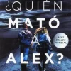 ¿QUIÉN MATÓ A ALEX? - ED. ÓMNIBUS