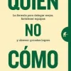 QUIÉN, NO CÓMO