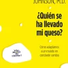 ¿QUIÉN SE HA LLEVADO MI QUESO?