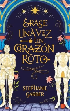 ÉRASE UNA VEZ UN CORAZÓN ROTO