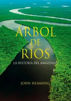 ÁRBOL DE RÍOS. LA HISTORIA DEL AMAZONAS