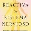REACTIVA TU SISTEMA NERVIOSO