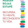 RECUPERA TU MENTE, RECONQUISTA TU VIDA