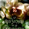 RED SECRETA DE LA NATURALEZA, LA