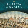 REINA DESCALZA, LA