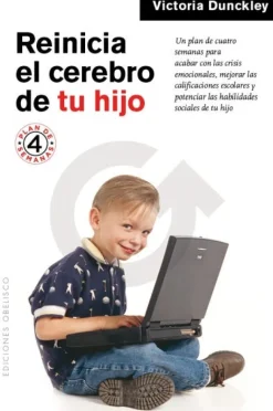 REINICIA EL CEREBRO DE TU HIJO