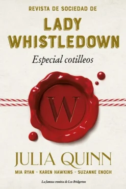 REVISTA DE SOCIEDAD DE LADY WHISTLEDOWN: ESPECIAL COTILLEOS (LADY WHISTLEDOWN 1)