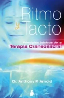 RITMO Y TACTO: PRINCIPÍOS BASICOS DE LA TERAPIA CRANEOSACRAL