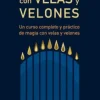RITUALES SECRETOS CON VELAS Y VELONES