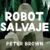 ROBOT SALVAJE