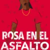 ROSA EN EL ASFALTO