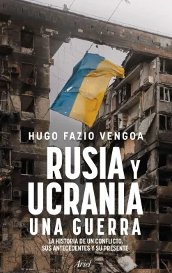 RUSIA Y UCRANIA: UNA GUERRA