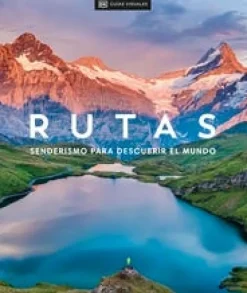 RUTAS: SENDERISMO PARA DESCUBRIR EL MUNDO