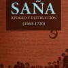 SAÑA. APOGEO Y DESTRUCCION (1563-1720)
