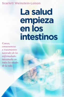SALUD EMPIEZA EN LOS INTESTINOS, LA