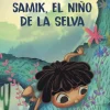 SAMIK, EL NIÑO DE LA SELVA (PL)
