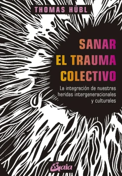 SANAR EL TRAUMA COLECTIVO