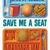 SAVE ME A SEAT (SCHOLASTIC GOLD)
