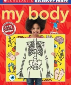 SCHOLASTIC DISCOVER MORE: MY BODY   *