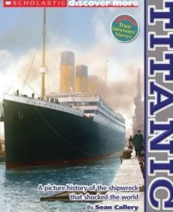 SCHOLASTIC DISCOVER MORE: TITANIC