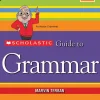 SCHOLASTIC GUIDE TO GRAMMAR