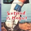SCOTLAND IS MAGIC! - HUB TEEN READERS 2 W / AUDIO CD