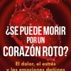 ¿SE PUEDE MORIR DE UN CORAZON ROTO?