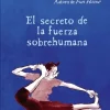 SECRETO DE LA FUERZA SOBREHUMANA, EL