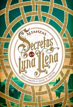 SECRETOS DE LA LUNA LLENA 1. ALIANZAS