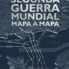 SEGUNDA GUERRA MUNDIAL - MAPA A MAPA