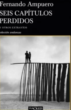 SEIS CAPÍTULOS PERDIDOS Y OTROS EXTRAVÍOS