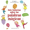 SEIS HISTORIA DE LAS PALABRAS MAGICAS