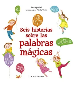 SEIS HISTORIA DE LAS PALABRAS MAGICAS