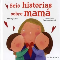 SEIS HISTORIAS SOBRE MAMA