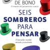 SEIS SOMBREROS PARA PENSAR