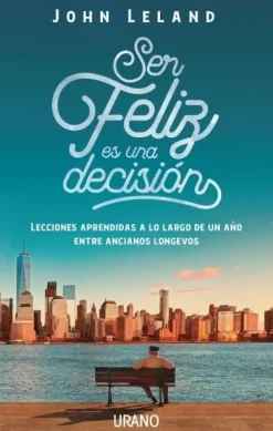 SER FELIZ ES UNA DECISION