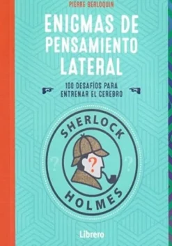 SHERLOCK HOLMES - ENIGMAS DE PENSAMIENTO LATERAL