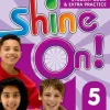 SHINE ON! 5 SB W / EXTRA PRACTICE