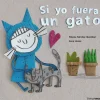 SI YO FUERA UN GATO