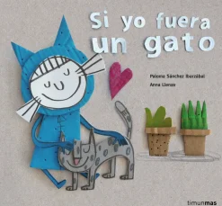 SI YO FUERA UN GATO