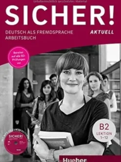 SICHER! AKTUELL B2 ARBEITSBUCH MIT MP3-CD