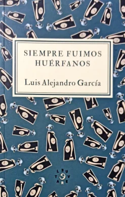 SIEMPRE FUIMOS HUÉRFANOS