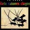 SIETE RATONES CIEGOS