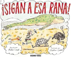 ¡SIGAN A ESA RANA!